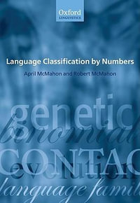 Language Classification by Numbers : Oxford Linguistics - April McMahon