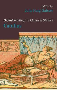 Catullus : Catullus - Julia Haig Gaisser