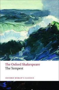 The Tempest : The Oxford Shakespeare - William Shakespeare