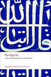 The Qur'an : Oxford World's Classics - Abdel Haleem