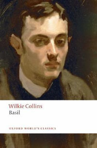 Basil : Oxford World's Classics - Wilkie Collins