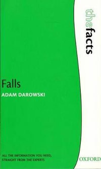 Falls : The Facts - Adam Darowski