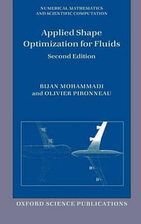 Applied Shape Optimization for Fluids : Numerical Mathematics and Scientific Computation - Bijan Mohammadi