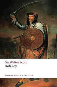 Rob Roy : Oxford World's Classics - Walter Scott