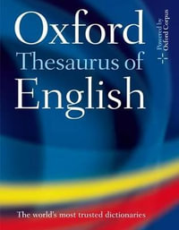 Oxford Thesaurus of English : UK bestselling dictionaries - Oxford Dictionary
