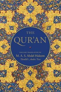 The Qur'An : English translation with parallel Arabic text - Abdel Haleem