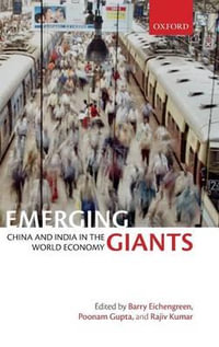 Emerging Giants : China and India in the World Economy - Barry Eichengreen