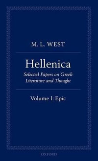 Hellenica : Volume I: Epic - M. L. West
