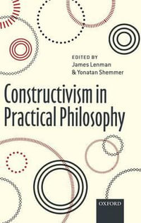 Constructivism in Practical Philosophy - James Lenman