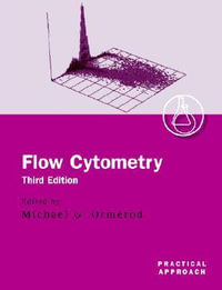 Flow Cytometry : A Practical Approach - Michael Ormerod