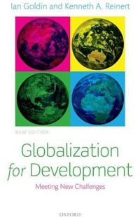Globalization for Development : Meeting New Challenges - Ian Goldin