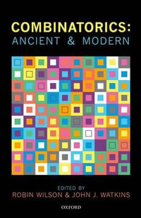 Combinatorics : Ancient & Modern - Robin Wilson