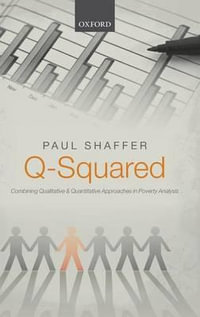 Q-Squared : Combining Qualitative and Quantitative Approaches in Poverty Analysis - Paul Shaffer