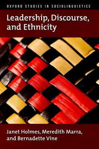 Leadership, Discourse, and Ethnicity : Oxford Studies in Sociolinguistics - Janet Holmes