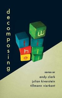 Decomposing the Will : Philosophy of Mind - Andy Clark