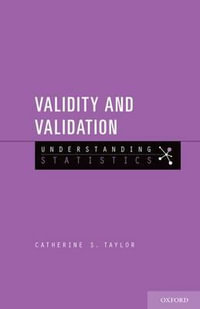 Validity and Validation : Understanding Statistics - Catherine S. Taylor