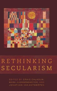 Rethinking Secularism - Craig Calhoun
