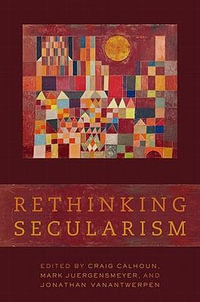 Rethinking Secularism - Craig Calhoun
