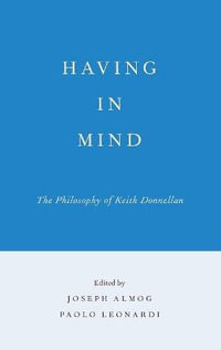 Having in Mind : The Philosophy of Keith Donnellan - Joseph Almog