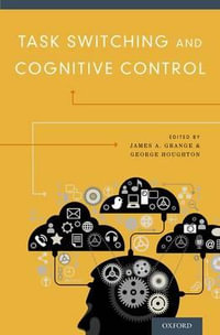 Task Switching and Cognitive Control - James Grange