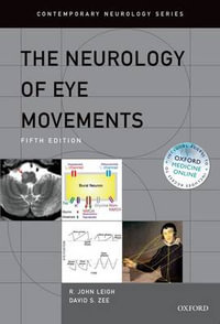 The Neurology of Eye Movements : Contemporary Neurology Series - John R. Leigh