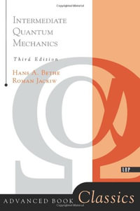 Intermediate Quantum Mechanics : Third Edition - Roman Jackiw