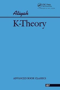 K-theory : Advanced Book Classics - Michael Atiyah