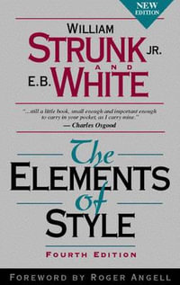 The Elements of Style : 4th Edition - William Strunk, Jr