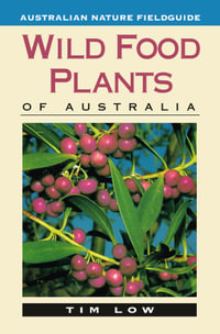Wild Food Plants of Australia - Tim Low