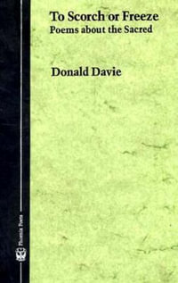Davie : to Scorch or Freeze (Cloth) - Donald Davie