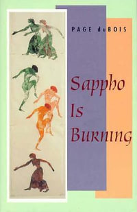 Sappho Is Burning : Emersion: Emergent Village resources for communities of faith - Page duBois