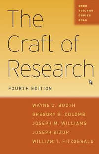 The Craft of Research : 4th Edition - Wayne C. Booth