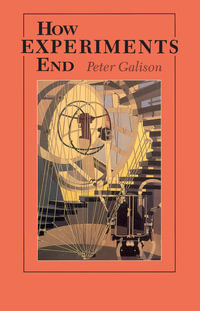 How Experiments End - Peter Galison