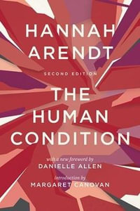 The Human Condition : Second Edition - Hannah Arendt
