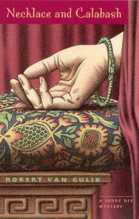 Necklace and Calabash : A Chinese Detective Story - Robert van Gulik