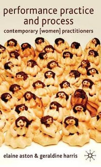 Performance Practice and Process : Contemporary (Women) Practitioners - Bryan Reynolds