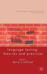 Language Testing : Theories and Practices - Barry O'Sullivan
