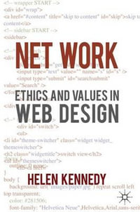 Net Work : Ethics and Values in Web Design - Helen Kennedy