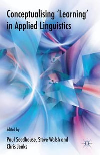 Conceptualising 'Learning' in Applied Linguistics - Paul Seedhouse