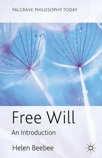 Free Will : An Introduction - Helen Beebee