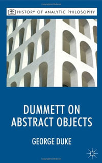 Dummett on Abstract Objects : History of Analytic Philosophy - George Duke