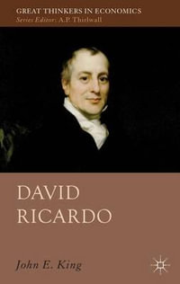 David Ricardo : Great Thinkers in Economics - John E. King