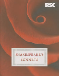 Shakespeare's Sonnets : The RSC Shakespeare - William Shakespeare