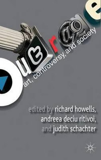 Outrage : Art, Controversy, and Society - Richard Howells