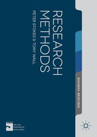 Research Methods : Palgrave Business Briefing - Peter Stokes