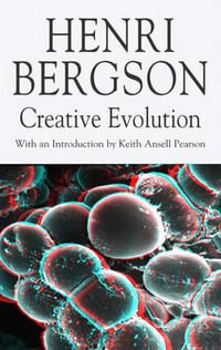Creative Evolution : Henri Bergson Centennial Series - H. Bergson