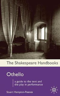 Othello : The Shakespeare Handbooks - Stuart Hampton-Reeves