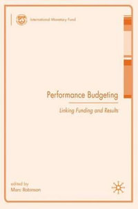 Performance Budgeting : Linking Funding and Results - M. Robinson