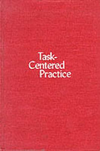 Task-Centered Practice - William James Reid