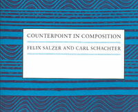 Counterpoint in Composition : The Study of Voice Leading - Felix Salzer